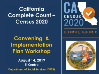 Complete Count   Census 2020  Convening &amp;  Implementation  Plan Workshop  August 14, 2019