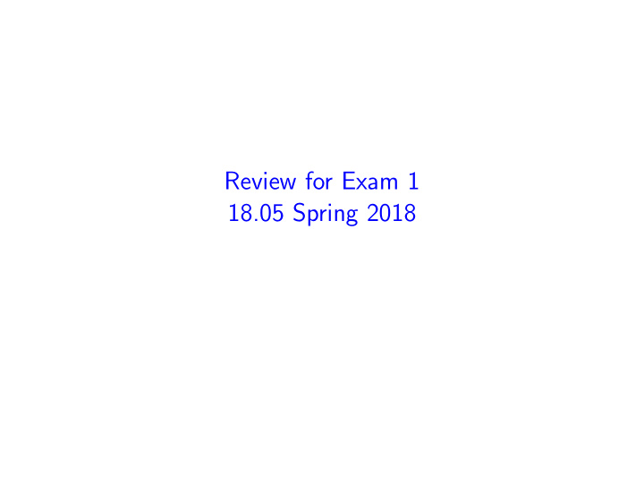 review for exam 1 18 05 spring 2018 extra office hours