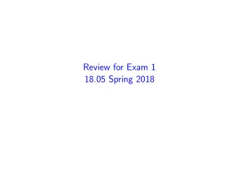 Review for Exam 1  18.05 Spring 2018  Extra office hours  Tuesday:  David 35 in 2-355