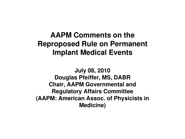 aapm comments on the reproposed rule on permanent implant