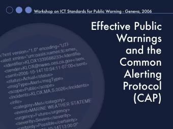 Effective Public  Warnings  and the  Common  Alerting  Protocol  (CAP)  Goals of Public Warning