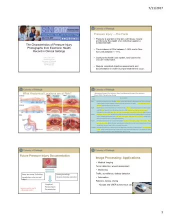 7/11/2017 Pressure Injury --  The Facts   Pressure is exerted on the skin, soft tissue,