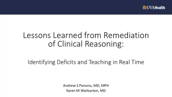 Lessons Learned from Remediation  of Clinical Reasoning:  Identifying Deficits and Teaching in Real