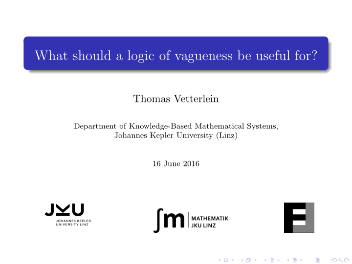what should a logic of vagueness be useful for