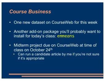 Course Business   One new dataset on CourseWeb for this week   Another add-on package