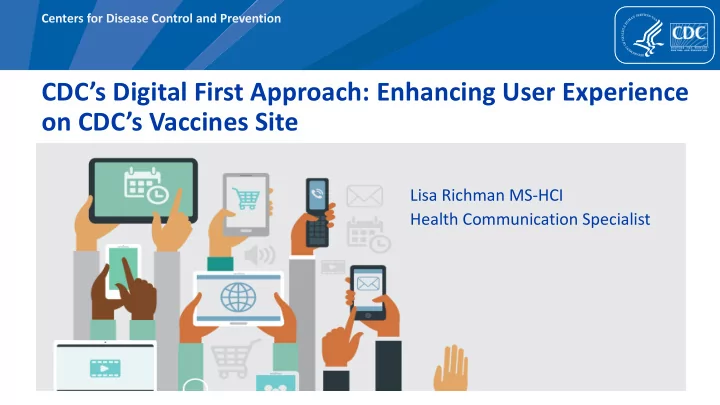 cdc s digital first approach enhancing user experience on
