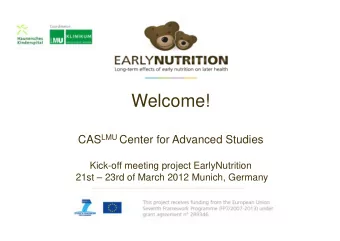 Welcome! CAS LMU Center for Advanced Studies  Kick-off meeting project EarlyNutrition  21st