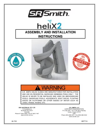 ASSEMBLY AND INSTALLATION  INSTRUCTIONS  S.R. SMITH HELIX2 SLIDES ARE MANUFACTURED FOR INSTALLATION