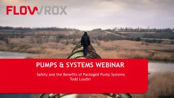 PUMPS &amp; SYSTEMS WEBINAR  Safety and the Benefits of Packaged Pump Systems  Todd Loudin  What is