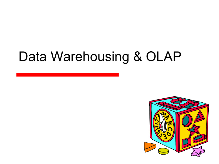 data warehousing olap motivation business intelligence