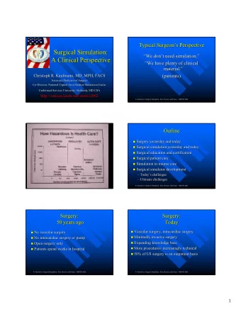 Surgical Simulation:  Surgical Simulation:  We dont need simulation.  We dont need