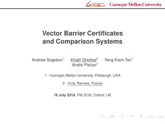 Vector Barrier Certificates  and Comparison Systems Andrew Sogokon 1 Khalil Ghorbal 2 Yong Kiam Tan