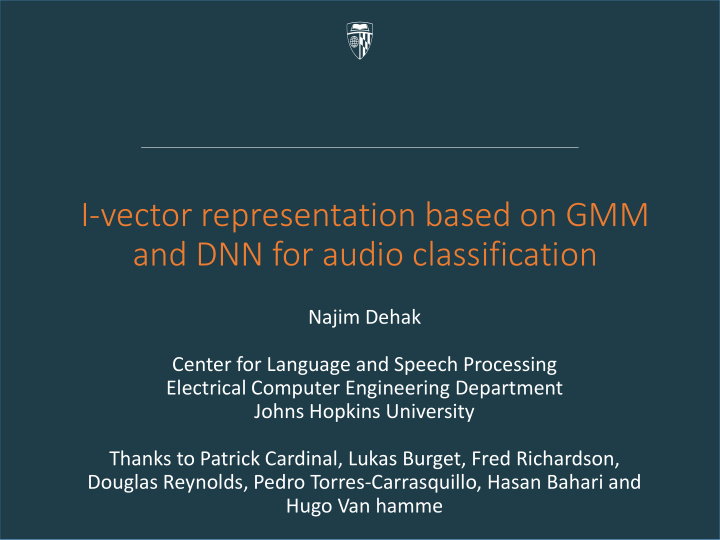i vector representation based on gmm and dnn for audio