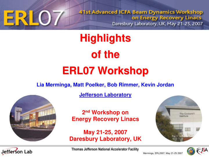 highlights highlights of the of the erl07 workshop erl07