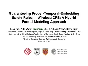 Guaranteeing Proper-Temporal-Embedding  Safety Rules in Wireless CPS: A Hybrid  Formal Modeling