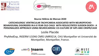 Leslie Placide  PhyMedExp, INSERM U1046 CNRS UMR9214, CHU Montpellier et Universit de