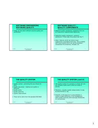 1  QUALITY CONTROL  QUALITY ASSURANCE   Controlling the software development process