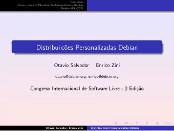 Distribui c  oes Personalizadas Debian  Otavio Salvador  Enrico Zini  otavio@debian.org,