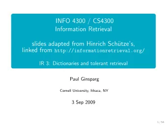 INFO 4300 / CS4300  Information Retrieval  slides adapted from Hinrich Sch  utzes, linked from