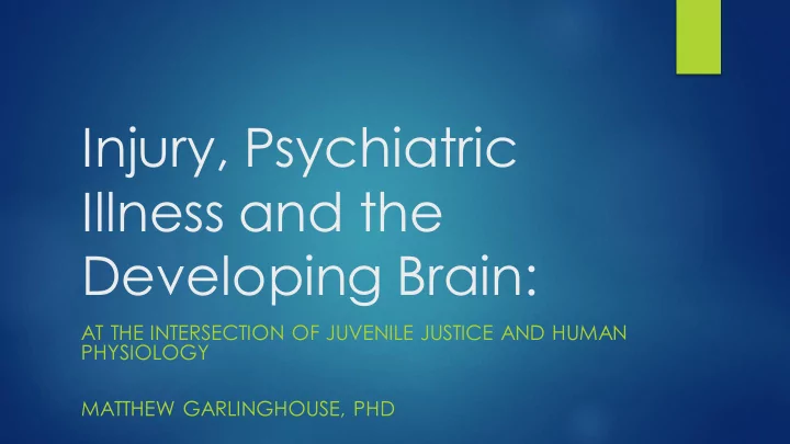 injury psychiatric illness and the