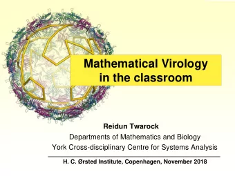 Mathematical Virology Viruses under the mathematical microscope:  An opportunity to demonstrate the