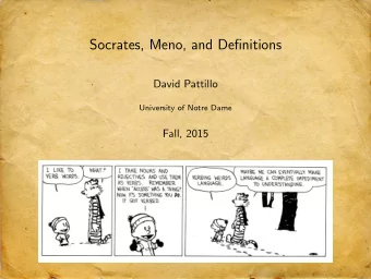 Socrates, Meno, and Definitions  David Pattillo  University of Notre Dame  Fall, 2015  Platontic