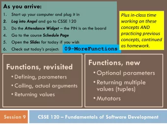 Functions, new  Functions, revisited  Optional parameters  Defining, parameters  Returning
