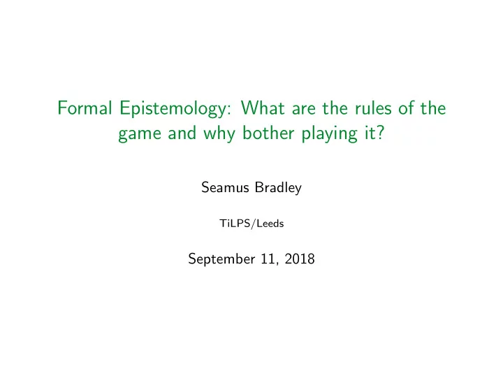 formal epistemology what are the rules of the game and