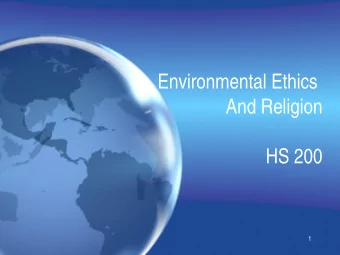 Environmental Ethics  And Religion HS 200  1  2  Overview   Define Environmental Ethics &amp;
