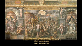 Adlocutio or Vision of the Cross, 1521  Leo as Clement I  Vision of the Cross  on eastern wall -