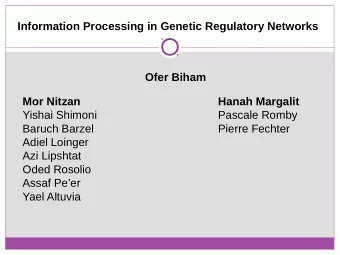 Information Processing in Genetic Regulatory Networks  Ofer Biham  Mor Nitzan  Hanah Margalit