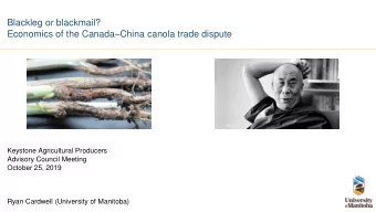 Blackleg or blackmail? Economics of the Canada  China canola trade dispute  Keystone