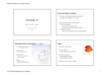 Psychology 101  Coupling between action and perception  Action for perception  Action