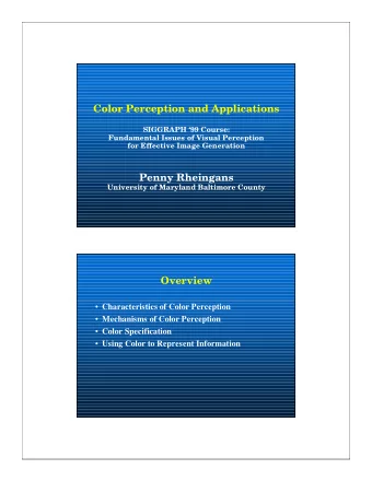 Color Perception and Applications  SIGGRAPH 99 Course:  Fundamental Issues of Visual Perception