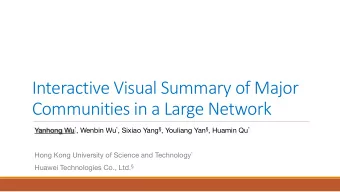 Interactive Visual Summary of Major   Communities in a Large Network  Yanhong