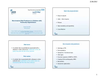 22.06.2013  Ideal risk prognosticator  Easy to acquire  Safe -- Non-invasive  Non-Invasive