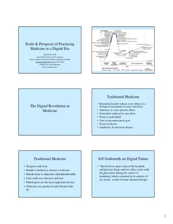 Perils &amp; Prospects of Practicing  Medicine in a Digital Era  g  Kent Bottles, MD  Chief Medical