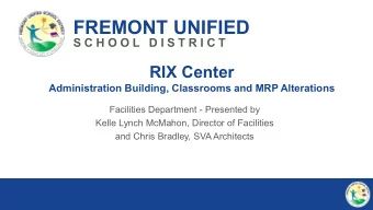 FREMONT UNIFIED  S C H O O L  D I S T R I C T  RIX Center  Administration Building, Classrooms and
