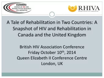 A Tale of Rehabilitation in Two Countries: A  Snapshot of HIV and Rehabilitation in  Canada and the