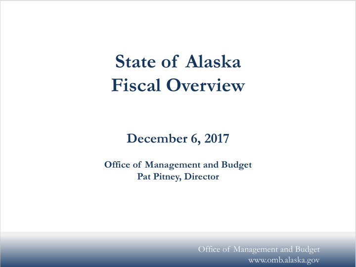 state of alaska fiscal overview