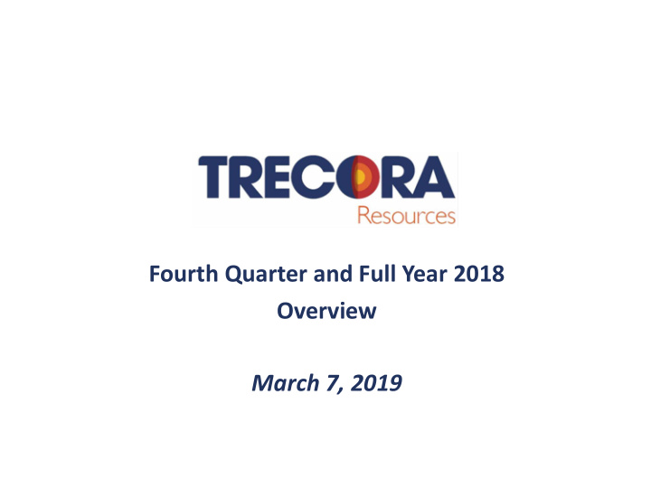 fourth quarter and full year 2018 overview march 7 2019