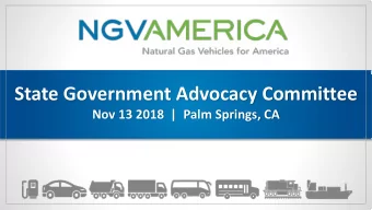 State Government Advocacy Committee  Nov 13 2018  |  Palm Springs, CA  Agenda  2:30  2:35  Call
