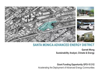 SANTA MONICA ADVANCED ENERGY DISTRICT  Garrett Wong  Sustainability Analyst, Climate &amp; Energy