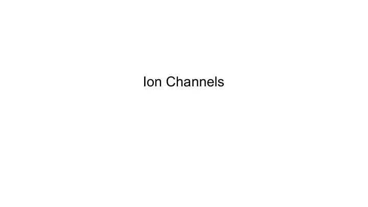 ion channels question what is the nature of animal