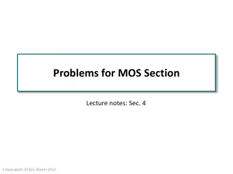 Problems for MOS Section  Lecture notes: Sec. 4  F. Najmabadi, ECE65, Winter 2012 Exercise 1: