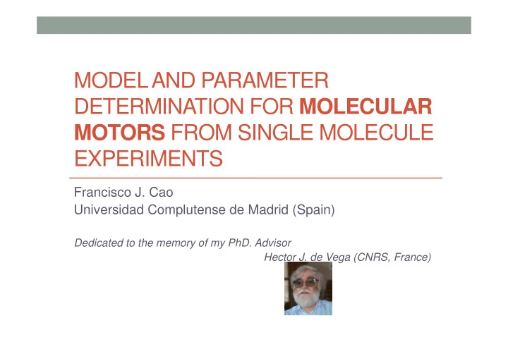 model and parameter determination for molecular motors