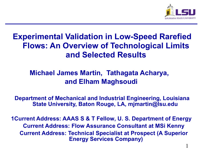 experimental validation in low speed rarefied flows an