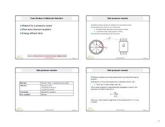 1  Safe pressure vessels  Safe pressure vessels  Therefore, for safety  However, if one