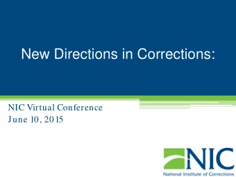 New Directions in Corrections:  NIC Virtual Conference  June 10, 2015  SUICIDE BEHIND THE WALL: