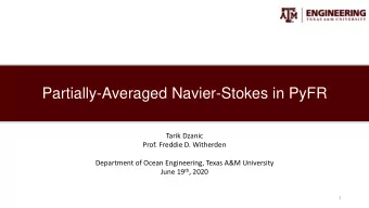 Partially-Averaged Navier-Stokes in PyFR  Tarik Dzanic  Prof. Freddie D. Witherden  Department of